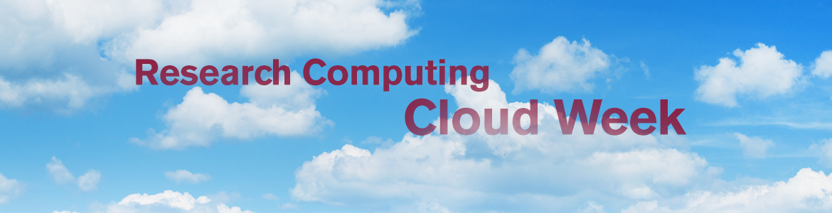 Research Computing Cloud Week | Research Academy